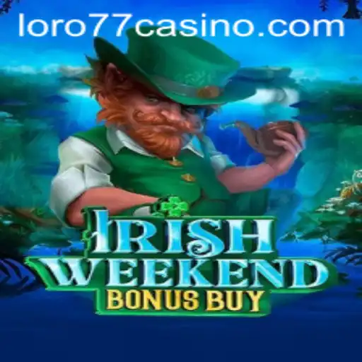 IrishWeekendBonusBuy: A Captivating Gaming Experience with LORO77