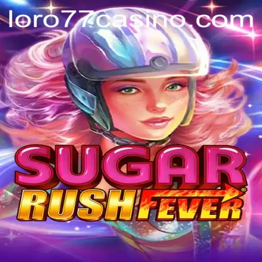 Exploring the Sweet World of SugarRushFever with LORO77