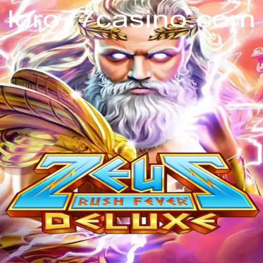 ZeusRushFeverDeluxe: Dive into the Electrifying World of Myth and Magic